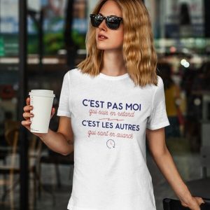 T-shirt C&rsquo;est pas moi qui suis en retard