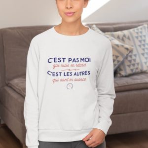 Sweatshirt C&rsquo;est pas moi qui suis en retard