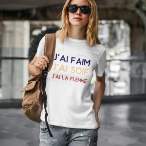 T-shirt J&rsquo;ai faim J&rsquo;ai soif J&rsquo;ai la flemme
