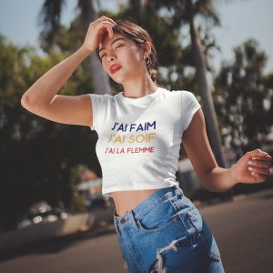 Crop-Top J&rsquo;ai faim j&rsquo;ai soif j&rsquo;ai la flemme
