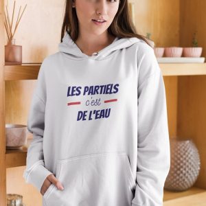 Sweat à Capuche Les partiels c&rsquo;est de l&rsquo;eau
