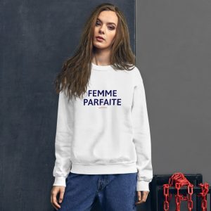 Sweatshirt Femme parfaite